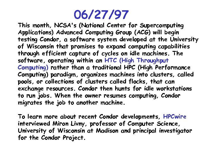06/27/97 This month, NCSA's (National Center for Supercomputing Applications) Advanced Computing Group (ACG) will
