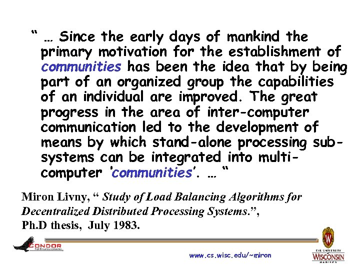 “ … Since the early days of mankind the primary motivation for the establishment