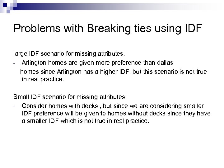 Problems with Breaking ties using IDF large IDF scenario for missing attributes. - Arlington