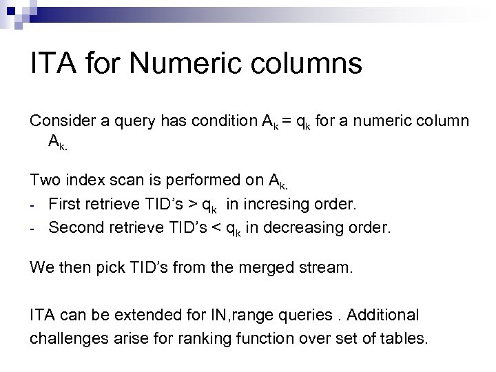 ITA for Numeric columns Consider a query has condition Ak = qk for a