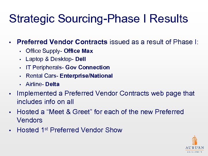 Strategic Sourcing-Phase I Results • Preferred Vendor Contracts issued as a result of Phase