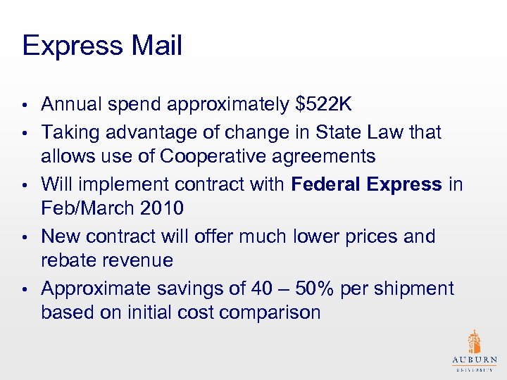 Express Mail • • • Annual spend approximately $522 K Taking advantage of change