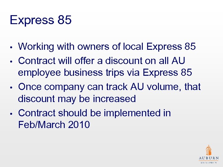 Express 85 Working with owners of local Express 85 • Contract will offer a