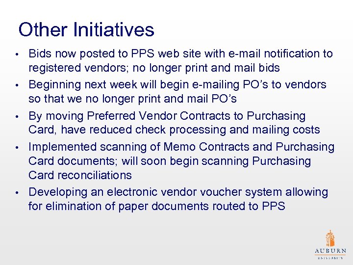 Other Initiatives • • • Bids now posted to PPS web site with e-mail