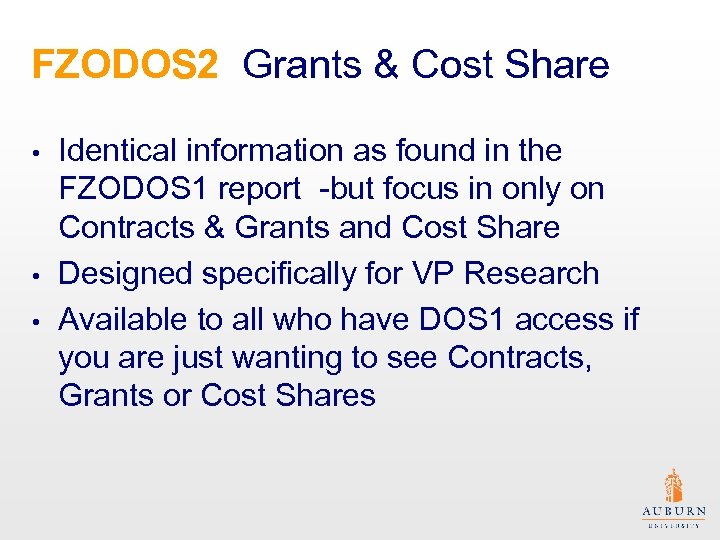 FZODOS 2 Grants & Cost Share Identical information as found in the FZODOS 1