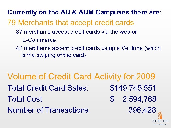 Currently on the AU & AUM Campuses there are: 79 Merchants that accept credit