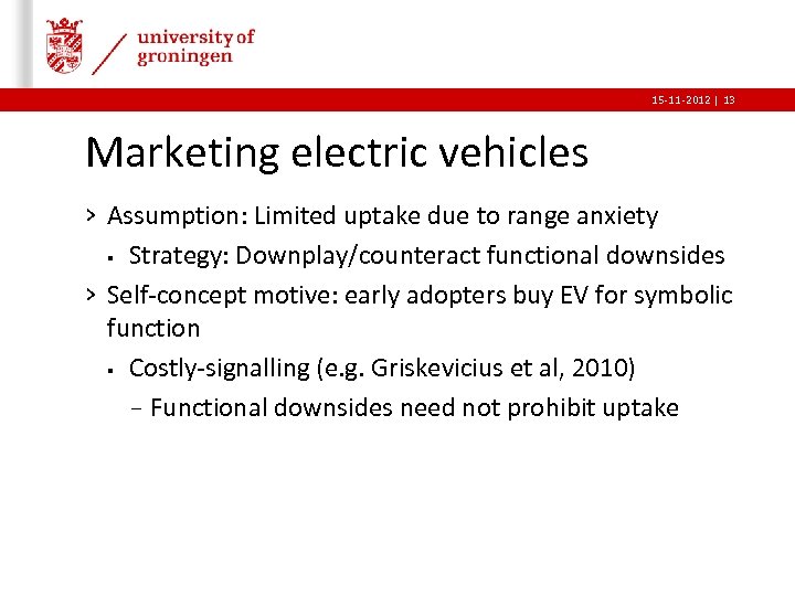 15 -11 -2012 | 13 Marketing electric vehicles › Assumption: Limited uptake due to