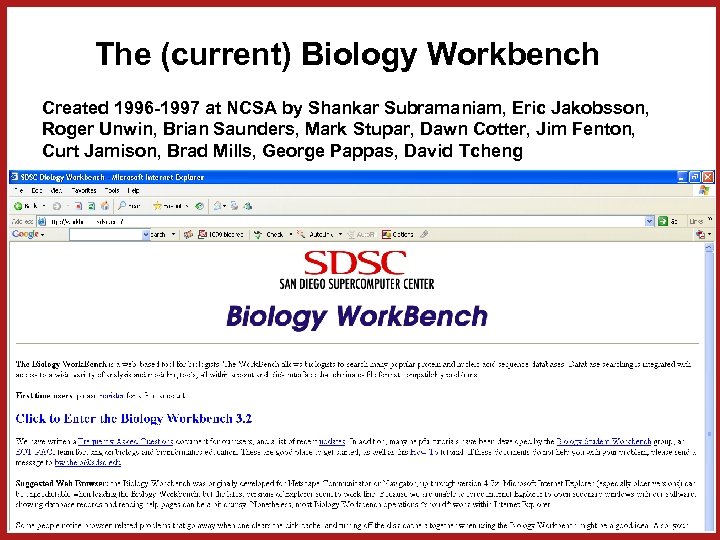 The (current) Biology Workbench Created 1996 -1997 at NCSA by Shankar Subramaniam, Eric Jakobsson,