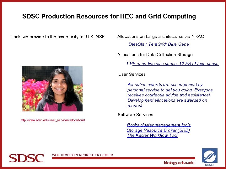 SDSC Production Resources for HEC and Grid Computing Tools we provide to the community