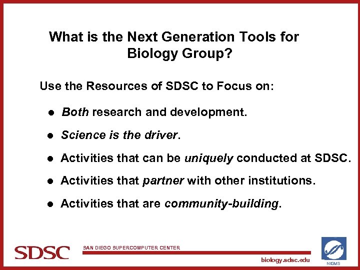 What is the Next Generation Tools for Biology Group? Use the Resources of SDSC