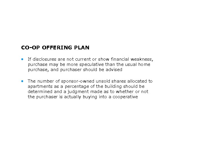 CO-OP OFFERING PLAN • If disclosures are not current or show financial weakness, purchase