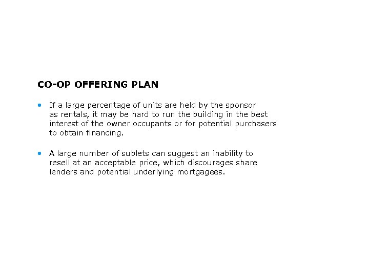 CO-OP OFFERING PLAN • If a large percentage of units are held by the