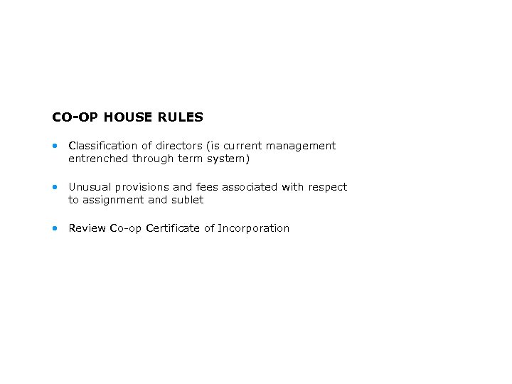 CO-OP HOUSE RULES • Classification of directors (is current management entrenched through term system)