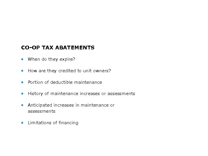CO-OP TAX ABATEMENTS • When do they expire? • How are they credited to