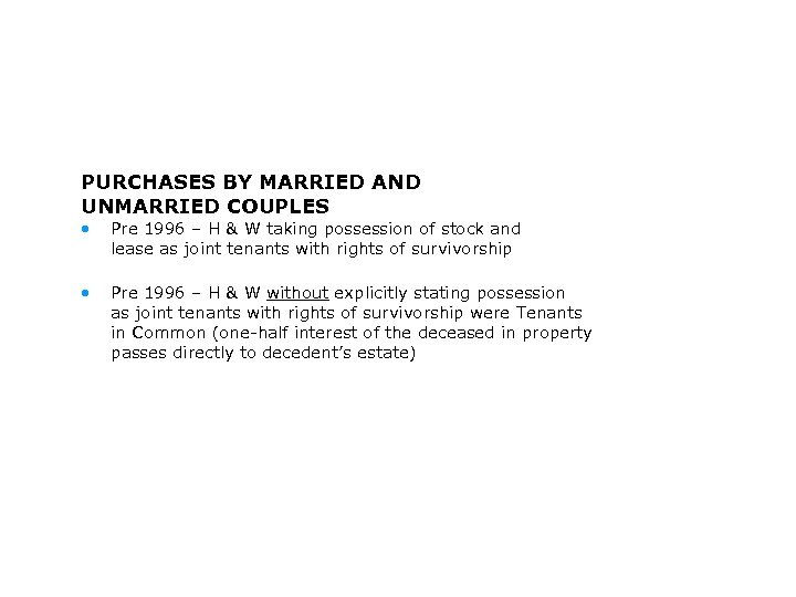 PURCHASES BY MARRIED AND UNMARRIED COUPLES • Pre 1996 – H & W taking