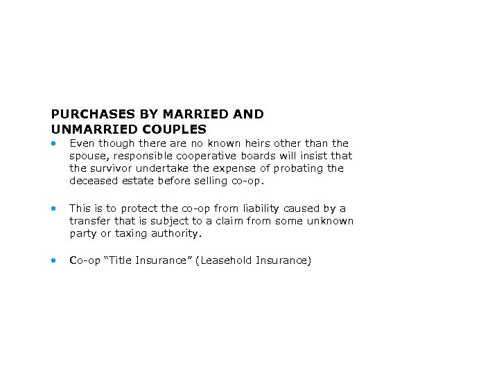 PURCHASES BY MARRIED AND UNMARRIED COUPLES • Even though there are no known heirs