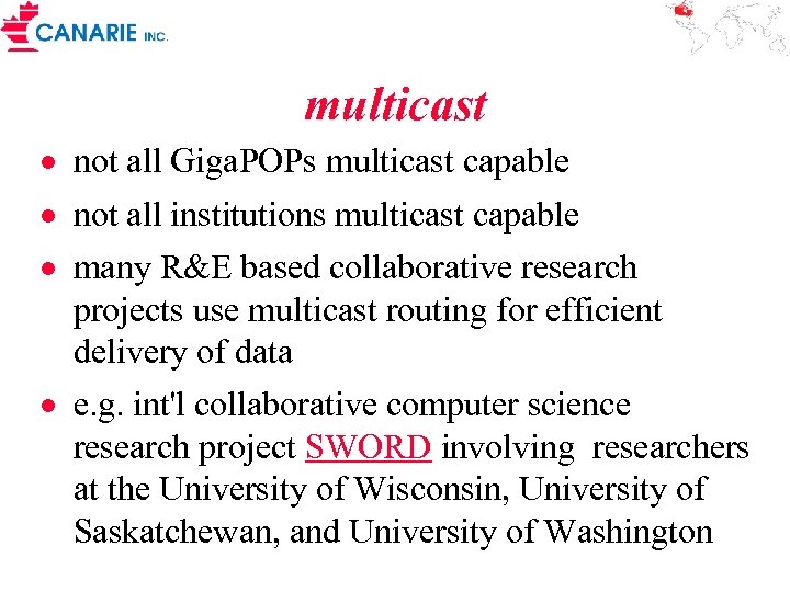 multicast · not all Giga. POPs multicast capable · not all institutions multicast capable