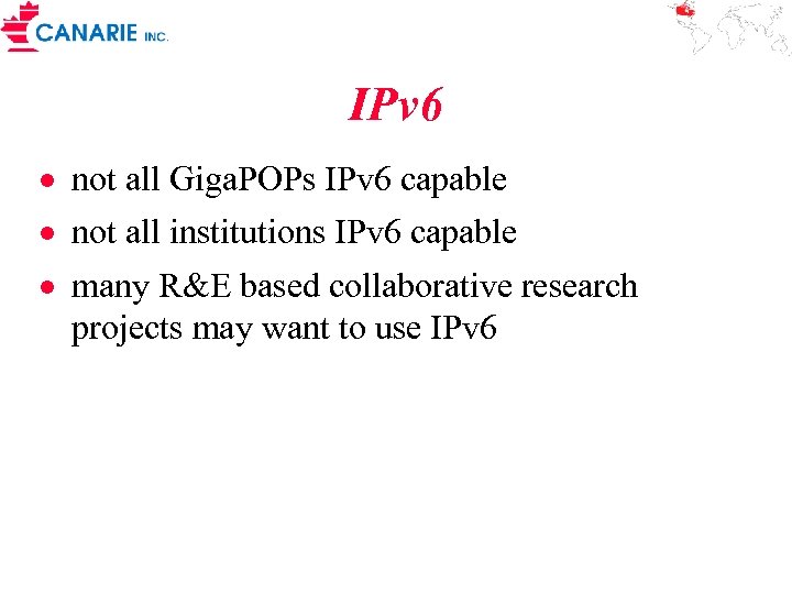 IPv 6 · not all Giga. POPs IPv 6 capable · not all institutions