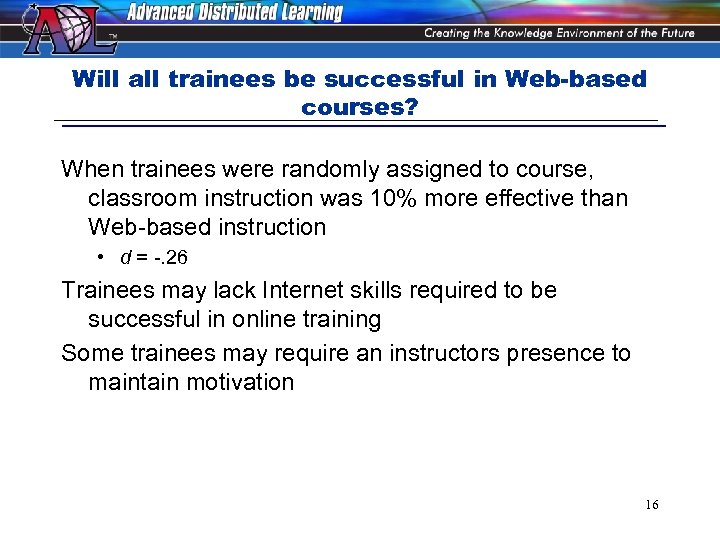 Will all trainees be successful in Web-based courses? When trainees were randomly assigned to