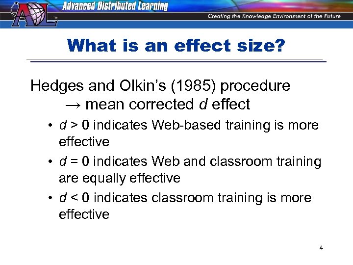 What is an effect size? Hedges and Olkin’s (1985) procedure → mean corrected d