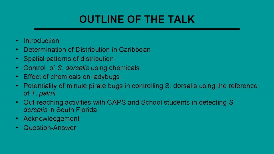 OUTLINE OF THE TALK • • • Introduction Determination of Distribution in Caribbean Spatial