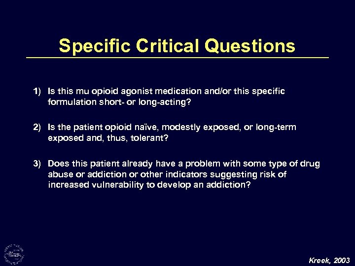 Specific Critical Questions 1) Is this mu opioid agonist medication and/or this specific formulation