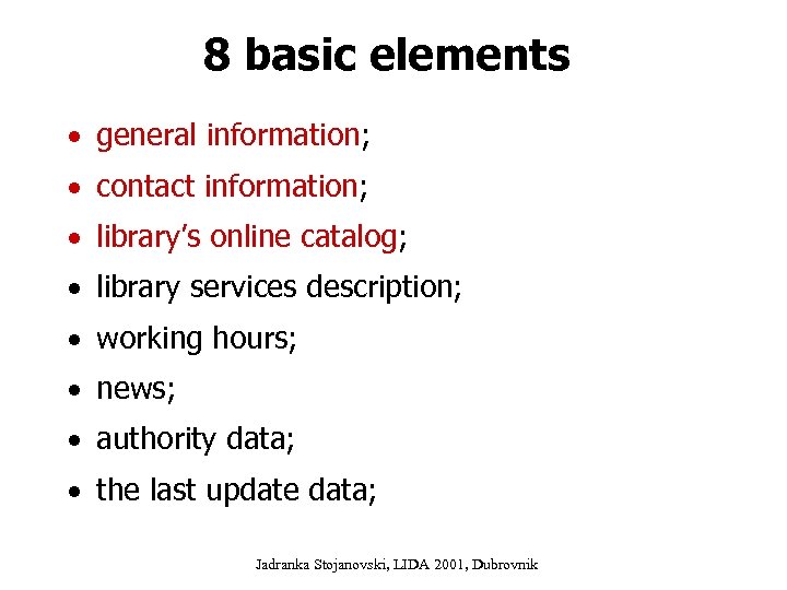 8 basic elements · general information; · contact information; · library’s online catalog; ·