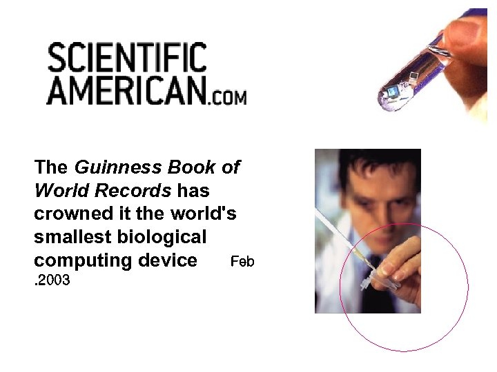 The Guinness Book of World Records has crowned it the world's smallest biological computing