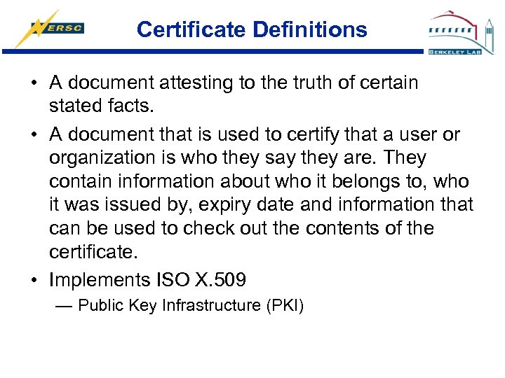 Certificate Definitions • A document attesting to the truth of certain stated facts. •