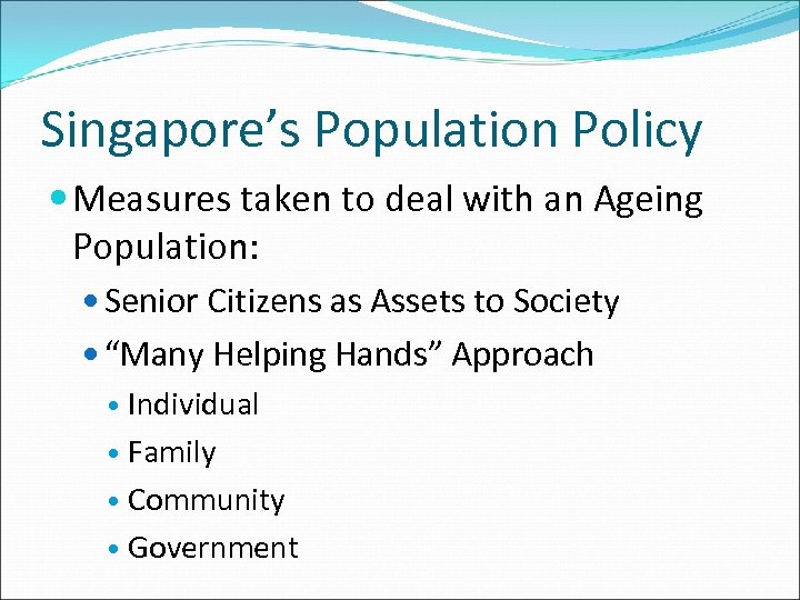 Singapore’s Population Policy Measures taken to deal with an Ageing Population: Senior Citizens as