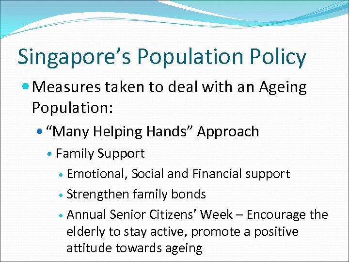 Singapore’s Population Policy Measures taken to deal with an Ageing Population: “Many Helping Hands”