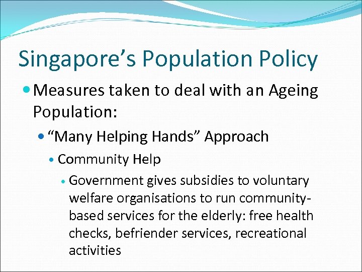 Singapore’s Population Policy Measures taken to deal with an Ageing Population: “Many Helping Hands”