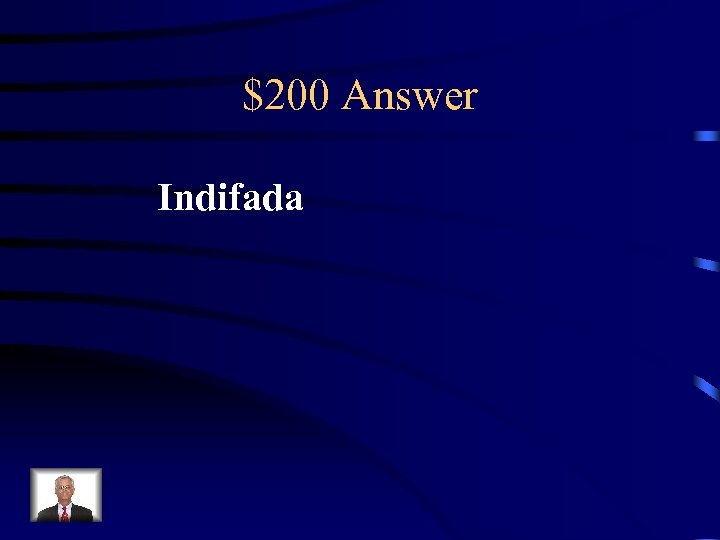$200 Answer Indifada 