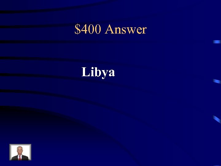 $400 Answer Libya 