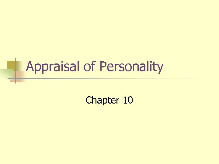 Appraisal of Personality Chapter 10 