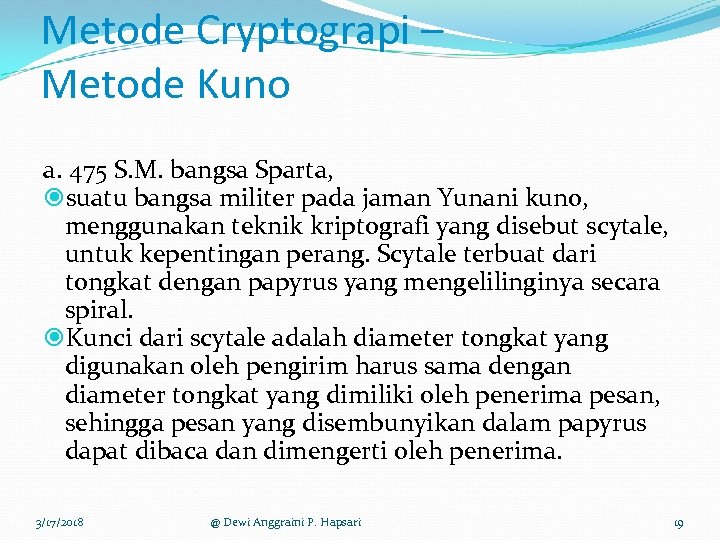 Metode Cryptograpi – Metode Kuno a. 475 S. M. bangsa Sparta, suatu bangsa militer