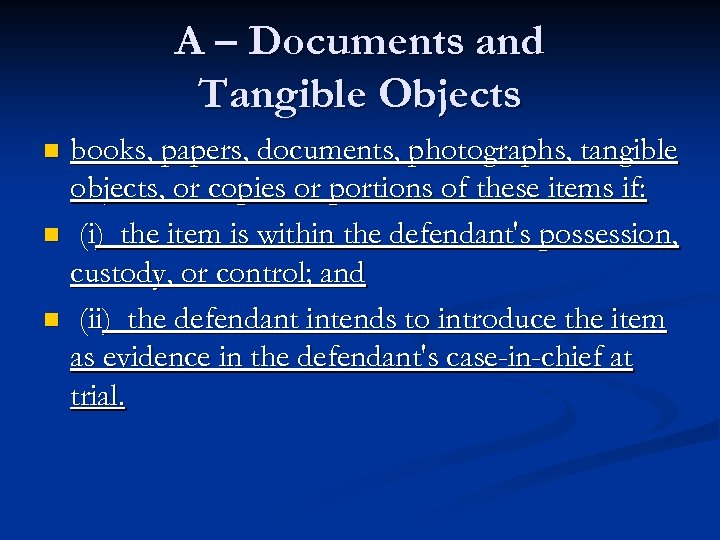 A – Documents and Tangible Objects books, papers, documents, photographs, tangible objects, or copies