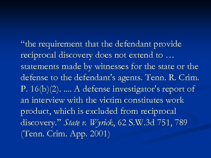 “the requirement that the defendant provide reciprocal discovery does not extend to … statements