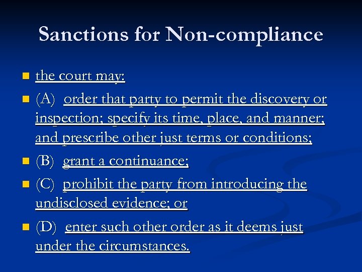Sanctions for Non-compliance the court may: n (A) order that party to permit the