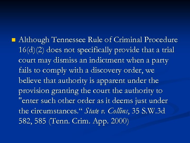 n Although Tennessee Rule of Criminal Procedure 16(d)(2) does not specifically provide that a