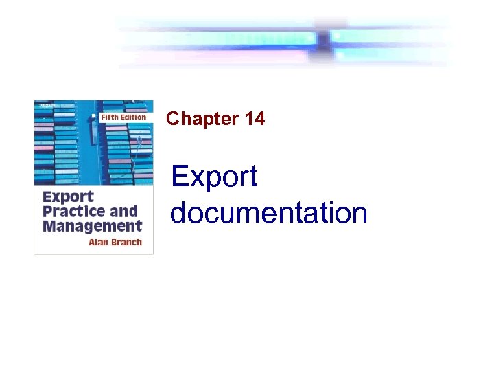 Chapter 14 Export documentation 