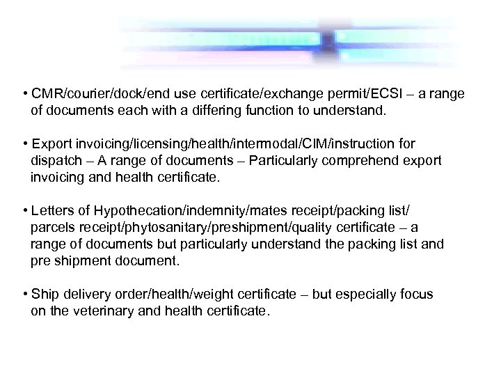  • CMR/courier/dock/end use certificate/exchange permit/ECSI – a range of documents each with a