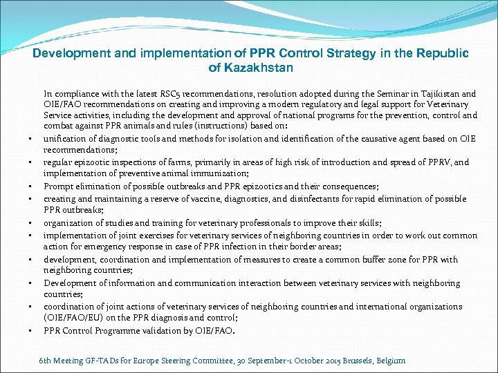 Development and implementation of PPR Control Strategy in the Republic of Kazakhstan • •
