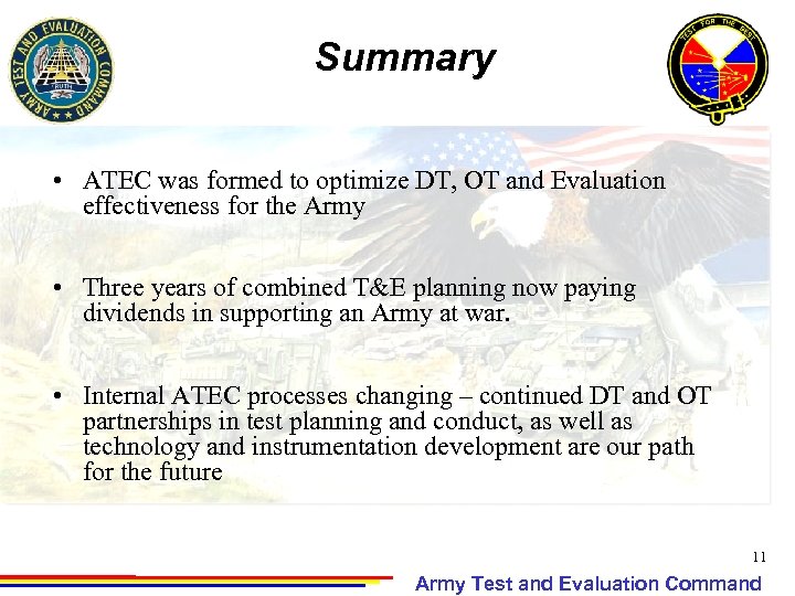 Summary • ATEC was formed to optimize DT, OT and Evaluation effectiveness for the