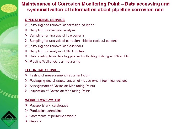 Maintenance of Corrosion Monitoring Point – Data accessing and systematization of information about pipeline