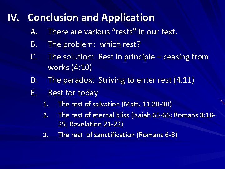 IV. Conclusion and Application A. B. C. D. E. There are various “rests” in