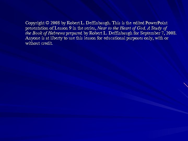 Copyright © 2008 by Robert L. Deffinbaugh. This is the edited Power. Point presentation