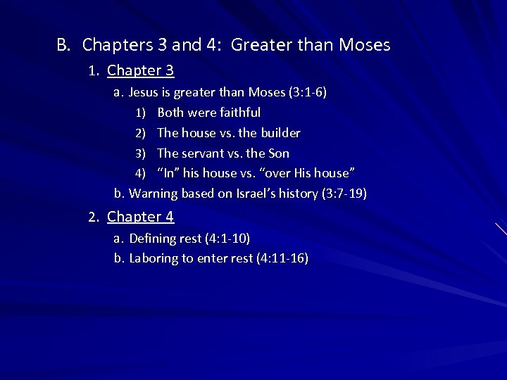 B. Chapters 3 and 4: Greater than Moses 1. Chapter 3 a. Jesus is