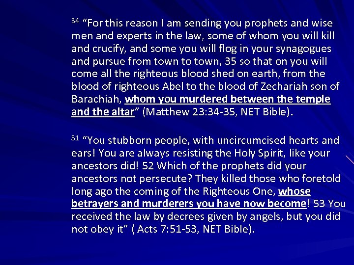 “For this reason I am sending you prophets and wise men and experts in