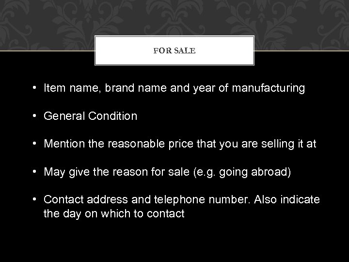 FOR SALE • Item name, brand name and year of manufacturing • General Condition